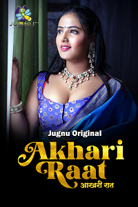 Download [18+] Aakhiri Raat (2024) S01 [Episode 1 To 3] Hindi JugnuTV WEB Series 720p | 1080p WEB-DL