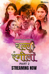 Download [18+] Ballu Rangeela (2024) S01 [Episode 3 To 5] Hindi HitPrime WEB Series 720p | 1080p WEB-DL
