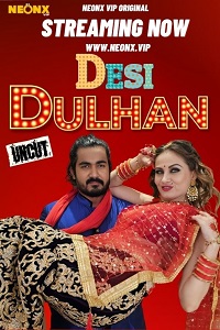 Download [18+] Desi Dulhan (2023) UNRATED Hindi NeonX Originals Short Film 480p | 720p WEB-DL