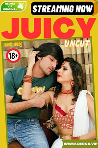 Download [18+] Juicy (2024) UNRATED Hindi NeonX Originals Short Film 480p | 720p WEB-DL