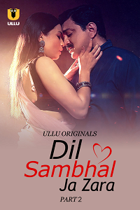 [18+] Dil Sambhal Ja Zara