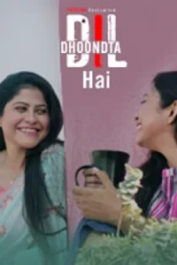 [18+] Dil Dhoondta Hai (2024)