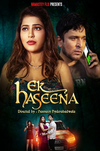 Download [18+] Ek Haseena (2024) S01 [Episode 1 To 2] Hindi Namasteyflix WEB Series 720p | 1080p WEB-DL