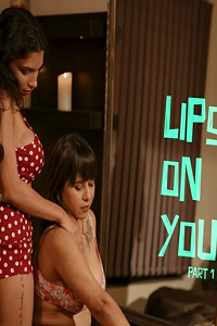 [18+] Lips On You Part 1 (2024)